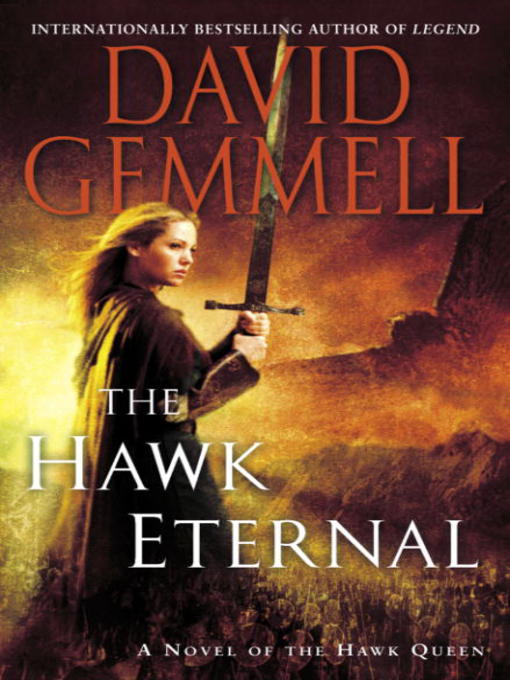 Title details for The Hawk Eternal by David Gemmell - Available
